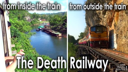 The Death Railway, a view from inside and outside the train