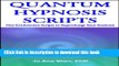 Books Quantum Hypnosis Scripts: Neo-Ericksonian Scripts that Will Superchange Your Sessions Full