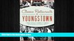 Free [PDF] Downlaod  Classic Restaurants of Youngstown (American Palate) READ ONLINE
