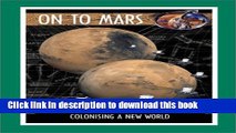 Ebook On to Mars: Colonizing a New World with CDROM Full Online