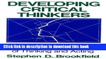 Ebook Developing Critical Thinkers: Challenging Adults to Explore Alternative Ways of Thinking and