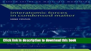 Books Interatomic Forces in Condensed Matter (Oxford Series on Materials Modelling) Free Online