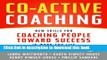 Books Co-Active Coaching: New Skills for Coaching People Toward Success in Work and, Life Free