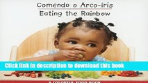 [Read PDF] Eating the Rainbow (Babies Everywhere) Portuguese Edition (Um Colorido Livro de