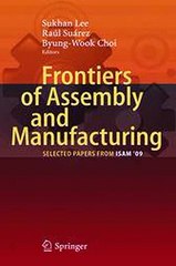 Frontiers of Assembly and Manufacturing Sukhan Lee ed   Raúl Suárez ed   ung Woo Ebook EPUB PDF
