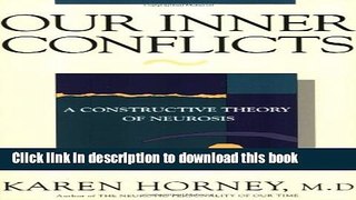 Ebook Our Inner Conflicts: A Constructive Theory Of Neurosis Free Online