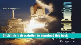 Ebook Final Countdown: NASA and the End of the Space Shuttle Program Free Online