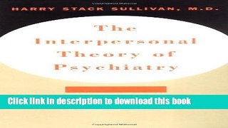 Ebook Interpersonal Theory Of Psychiatry Free Online