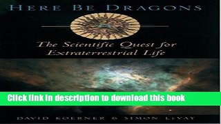 Ebook Here Be Dragons: The Scientific Quest for Extraterrestrial Life Full Online