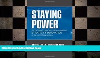 EBOOK ONLINE  Staying Power: Six Enduring Principles for Managing Strategy and Innovation in an