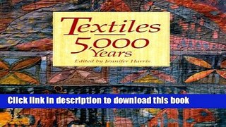 Books Textiles: 5000 Years Full Online
