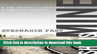 Ebook She Is Mine: A War Orphans  Incredible Journey of Survival Full Online