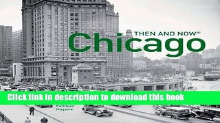 Ebook Chicago: Then and NowÂ® Free Online