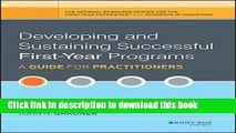 Books Developing and Sustaining Successful First-Year Programs: A Guide for Practitioners Free