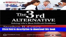[Read PDF] The 3rd Alternative: Solving Life s Most Difficult Problems Download Free