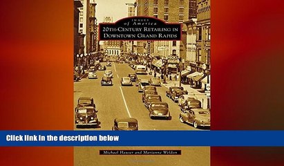 READ book  20th Century Retailing in Downtown Grand Rapids (Images of America)  FREE BOOOK ONLINE