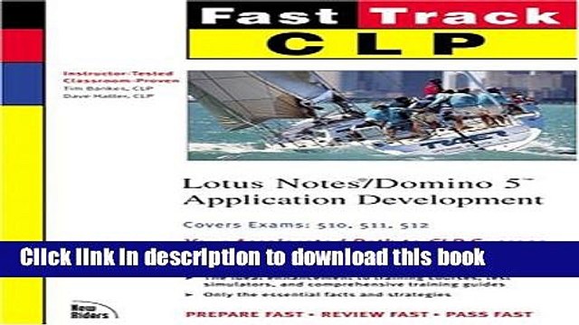 PDF CLP Fast Track: Lotus Notes/Domino 5 Application Development (MCSE Fast Track) {Free