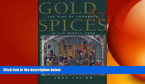 READ book Gold Spices: The Rise of Commerce in the Middle Ages FREE BOOOK ONLINE