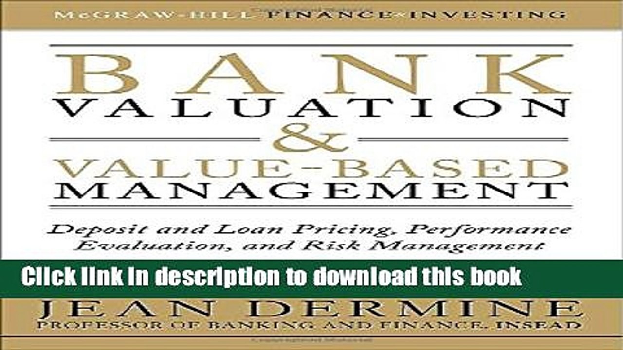 [Read PDF] Bank Valuation and Value-Based Management: Deposit and Loan Pricing, Performance
