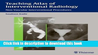 Books Teaching Atlas of Interventional Radiology: Non-Vascular Interventional Procedures Full Online