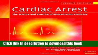 Ebook Cardiac Arrest: The Science and Practice of Resuscitation Medicine Free Online