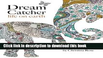 Books Dream Catcher: life on earth: A powerful   inspiring colouring book celebrating the beauty