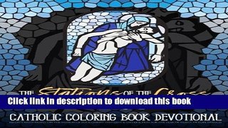 Ebook The Stations of the Cross: Catholic Coloring Book Devotional: A Unique Stained Glass Adult