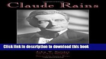 Read Claude Rains: A Comprehensive Illustrated Reference to His Work in Film, Stage, Radio,
