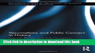 Ebook Vaccinations and Public Concern in History: Legend, Rumor, and Risk Perception Free Online