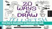 Ebook 20 Ways to Draw a Jellyfish and 44 Other Amazing Sea Creatures: A Sketchbook for Artists,