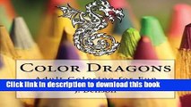 Ebook Color Dragons: Adult Coloring for Fun Free Online