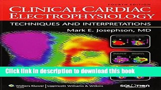 Ebook Clinical Cardiac Electrophysiology: Techniques and Interpretations Free Online