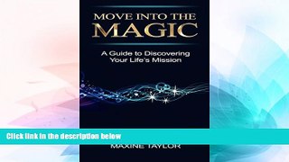 READ FREE FULL  Move Into the Magic  READ Ebook Full Ebook Free