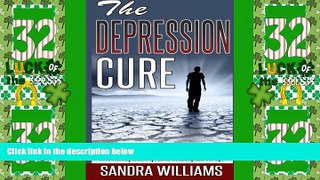 Big Deals  The Depression Cure: Depression Self Help Workbook, Cure And Free Yourself From