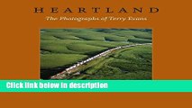 Ebook Heartland: The Photographs of Terry Evans (Nelson-Atkins Museum of Art) Free Online