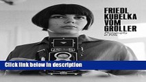 Ebook Friedl Kubelka vom GrÃ¶ller: Photography   Film Free Online
