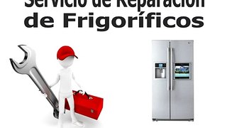 Servicio Técnico Frigorificos en Santiponce - 685 28 31 35