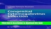 Books Congenital Cytomegalovirus Infection: Epidemiology, Diagnosis, Therapy Free Online