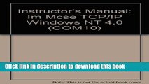 Download  Instructor s Manual: Im Mcse TCP/IP Windows NT 4.0 (COM10)  {Free Books|Online