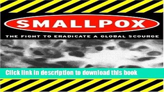 Books Smallpox: The Fight to Eradicate a Global Scourge Full Download