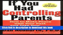 Ebook If You Had Controlling Parents: How to Make Peace with Your Past and Take Your Place in the