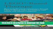 Ebook LEGOÂ®-Based Therapy: How to build social competence through LEGOÂ®-based Clubs for children