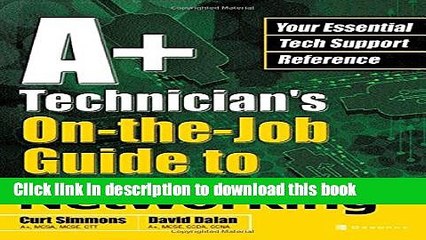 Download  A+ Technician s On-the-Job Guide to Networking  {Free Books|Online