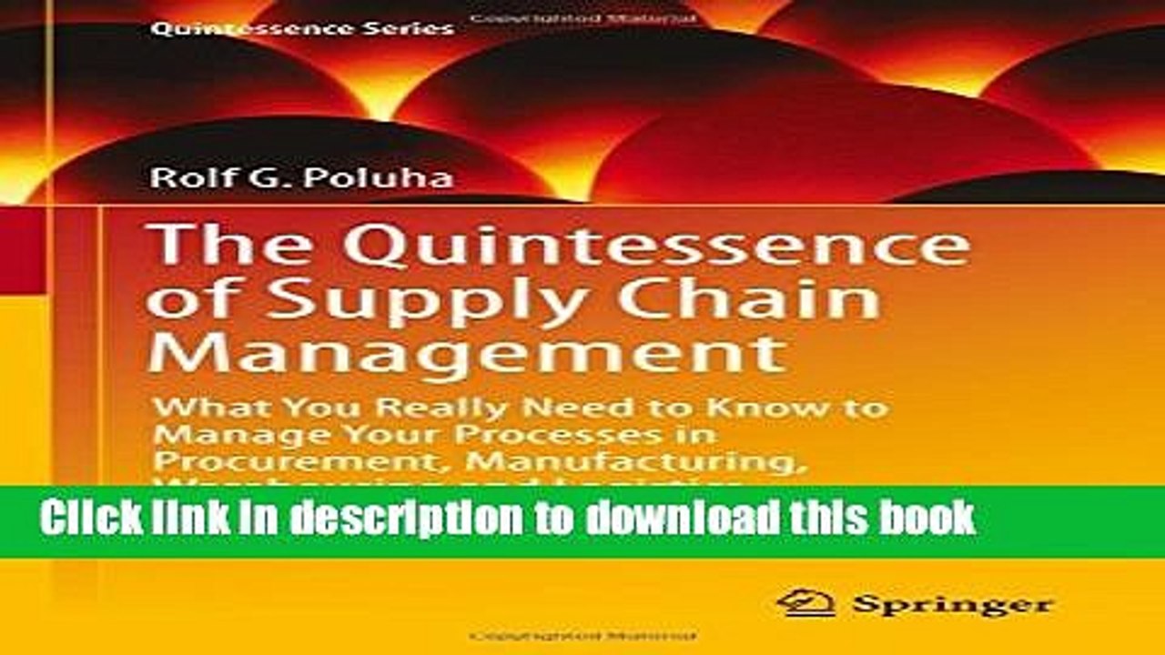 [Read PDF] The Quintessence of Supply Chain Management: What You Really Need to Know to Manage