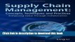 [Read PDF] Supply Chain Management: Concepts, Techniques and Practices Enhancing the Value Through