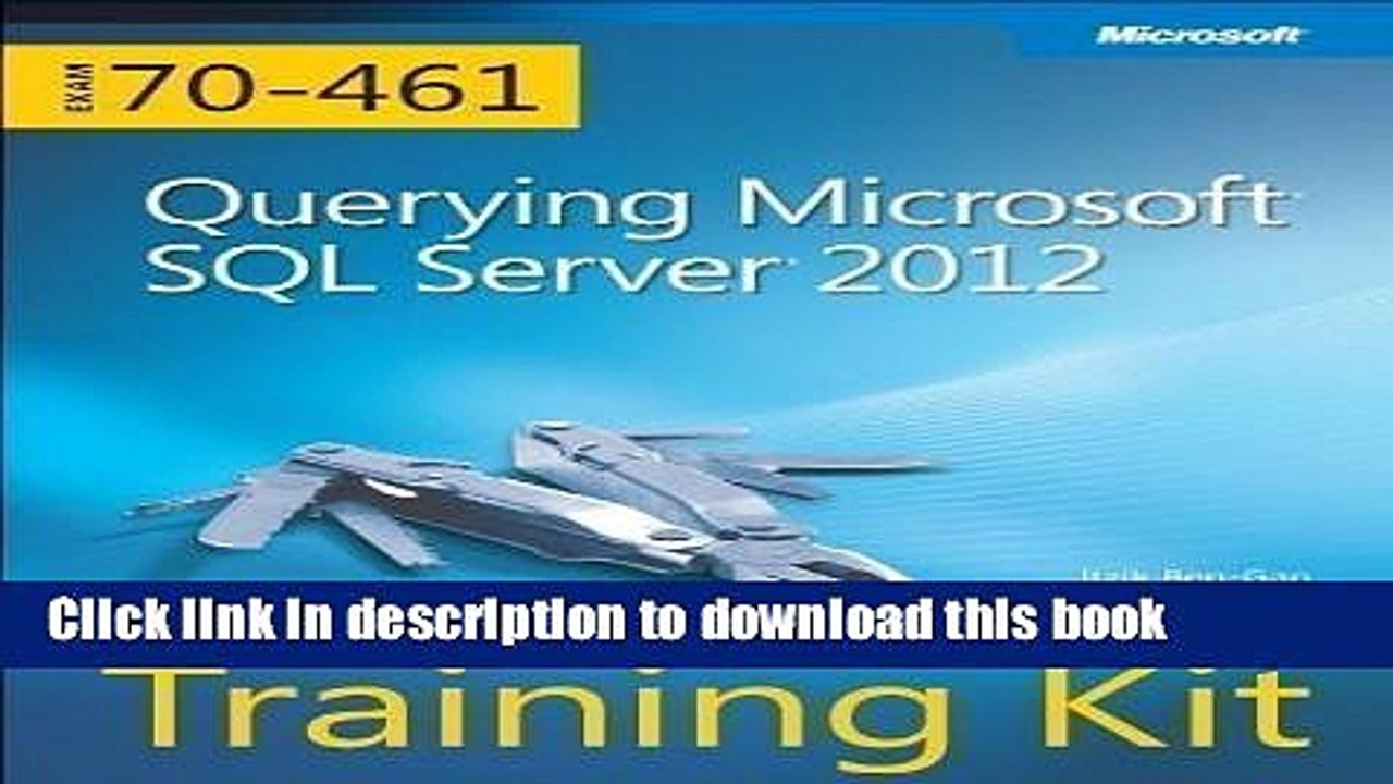 [Read PDF] Querying Microsoft SQL Server 2012 Training Kit (Exam 70-461) Book/CD Package by