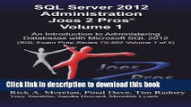 [Read PDF] SQL Server 2012 Administration Joes 2 Pros (R) Volume 1: An Introduction to