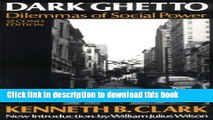 Download  Dark Ghetto: Dilemmas of Social Power  Free Books