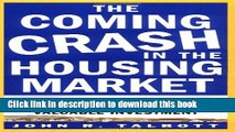 [Read PDF] The Coming Crash in the Housing Market : 10 Things You Can Do Now to Protect Your Most