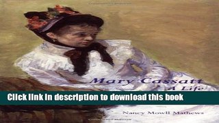 Ebook Mary Cassatt: A Life Full Online